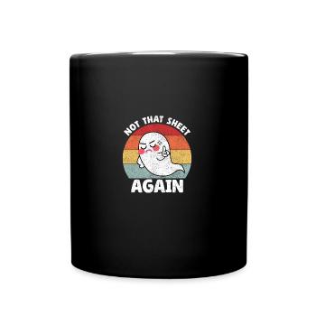 Womens Not That Sheet Again Ghost Retro Halloween - Full Colour Mug - black - Front