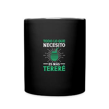 Todo Lo Que Necesito Paraguayan Guarani Terere - Tasse einfarbig - Schwarz - Vorne