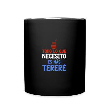 Todo Lo Que Necesito Paraguayan Guarani Terere - Tasse einfarbig - Schwarz - Vorne