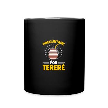 Paraguayan Guarani Preguntame Por Terere - Tasse einfarbig - Schwarz - Vorne
