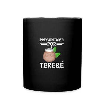 Paraguayan Guarani Preguntame Por Terere - Tasse einfarbig - Schwarz - Vorne