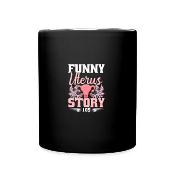 Hysterectomy Recovery Uterus Removal Surgery - Full Colour Mug - black - Front