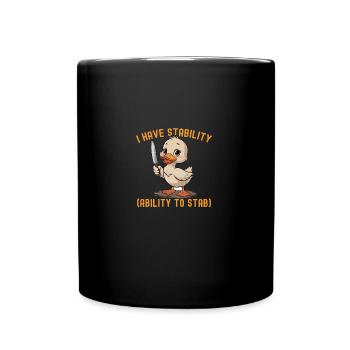 Funny I Have Stability Ability To Stab Cute Duck - Full Colour Mug - black - Front