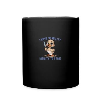 Funny I Have Stability Ability To Stab Cute Duck - Full Colour Mug - black - Front