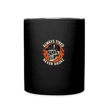 Toujours fatigué Jamais cassé Crâne Hustle Grind Argent - Mug uni - noir - Devant