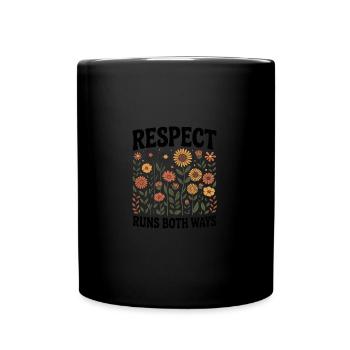 Respect Runs Both Ways - Full Colour Mug - black - Front