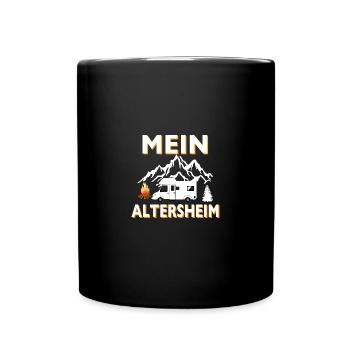 Mein Altenheim ist überall - Tasse einfarbig - Schwarz - Vorne