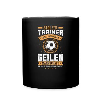 Stolzer Trainer Fußball Sport Spruch - Tasse einfarbig - Schwarz - Vorne