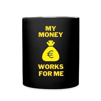MY MONEY WORKS FOR ME / Investment, Trading Motive - Full Colour Mug - black - Front