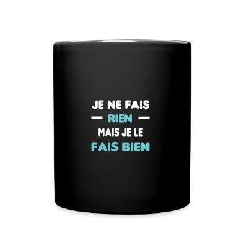Je ne fais rien - Mug uni - noir - Devant