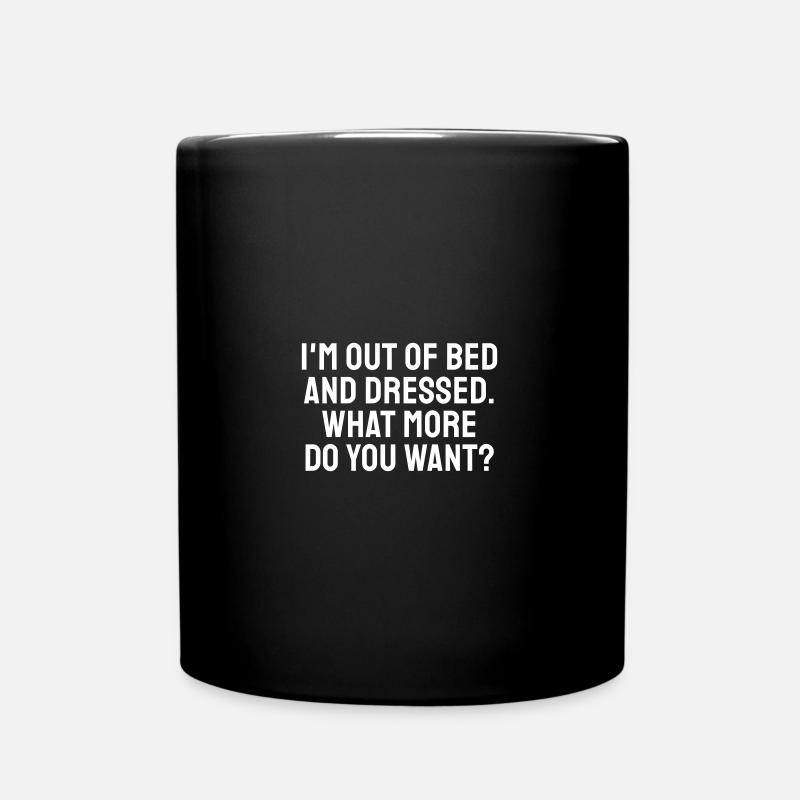 JE SUIS SORTI DU LIT ET HABILLÉ - Mug uni - noir