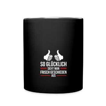 So Glücklich Sieht Man Frisch Geschieden aus - Tasse einfarbig - Schwarz - Vorne