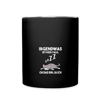 Irgendwas ist hier faul - Tasse einfarbig - Schwarz - Vorne