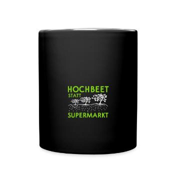 Hochbeet statt Supermarkt - Tasse einfarbig - Schwarz - Vorne