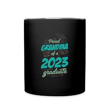 Proud Grandma Of A 2023 Graduate Class Of 2023 - Tasse einfarbig - Schwarz - Vorne