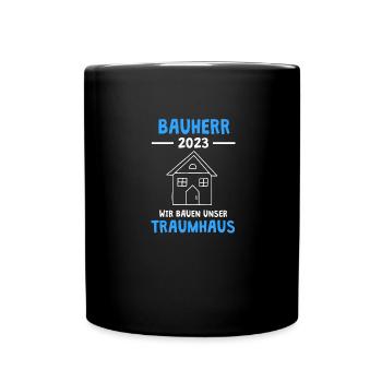 Bauherr 2023 Wir bauen unser Traumhaus Richtfest - Tasse einfarbig - Schwarz - Vorne