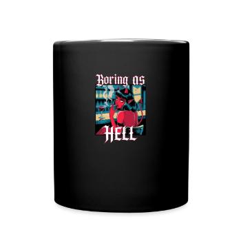 Höllisch Langweilig Gothic Dämonenkunst Hölle Goth - Tasse einfarbig - Schwarz - Vorne