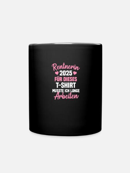 rentnerin 2025 - Tasse einfarbig - Schwarz