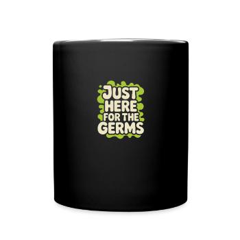 Just Here for the Germs Microbiologist - Full Colour Mug - black - Front