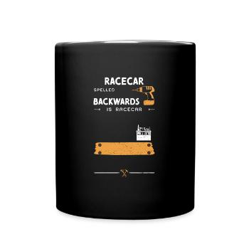 Racecar Spelled Backwards Is Rac... - Full Colour Mug - black - Front