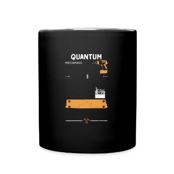 Quantum Mechanic - Handyman - Full Colour Mug - black - Front