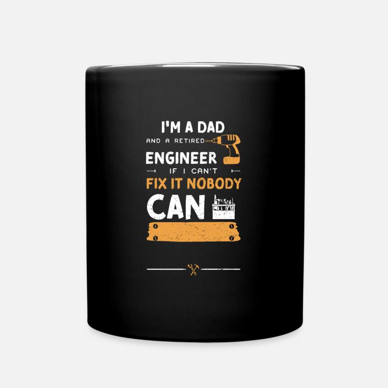 I'm A Dad And A Retired Engineer... - Tasse einfarbig - Schwarz