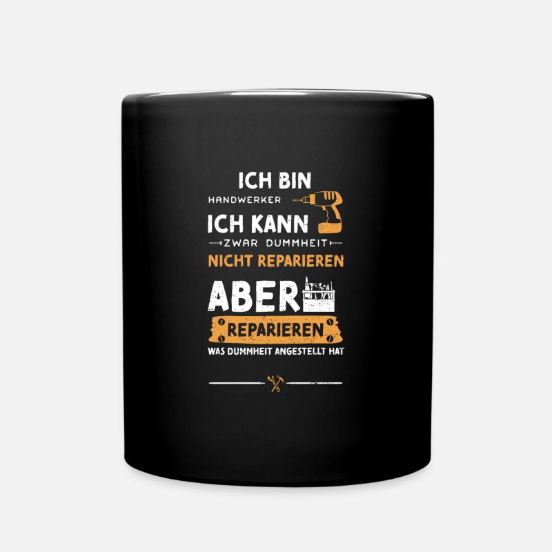 Ich Bin Handwerker Ich Kann Zwar... - Tasse einfarbig - Schwarz