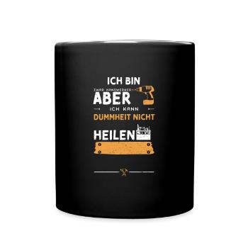 Ich Bin Zwar Handwerker Aber Ich... - Tasse einfarbig - Schwarz - Vorne