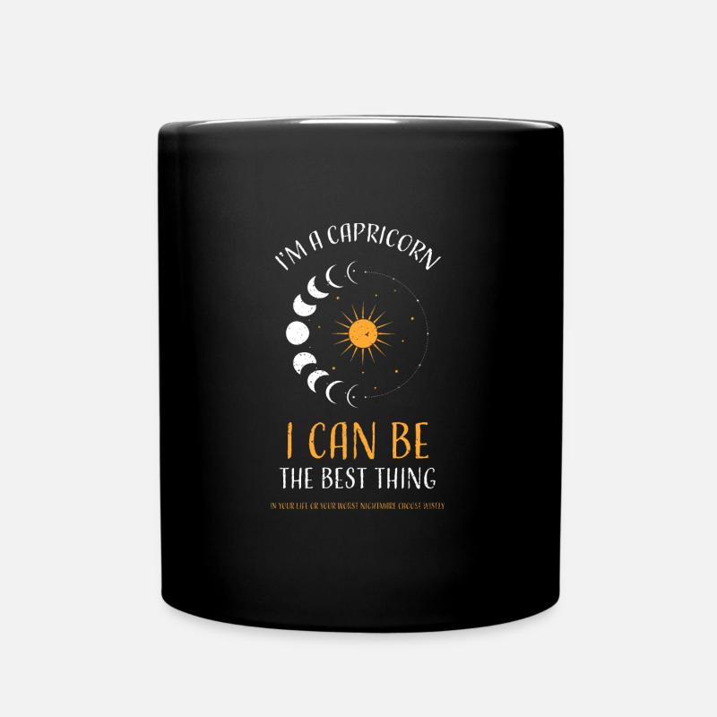 I'm A Capricorn I Can Be The Bes... - Tasse einfarbig - Schwarz