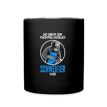Schweißer Beruf Schweißerei Geschenk - Tasse einfarbig - Schwarz - Vorne