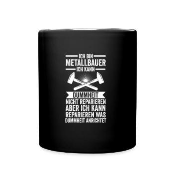 Metallbauer Beruf Metallbau Geschenk - Tasse einfarbig - Schwarz - Vorne