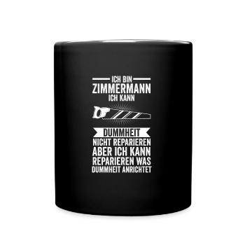 Zimmermann Beruf Zimmerei Geschenk - Tasse einfarbig - Schwarz - Vorne