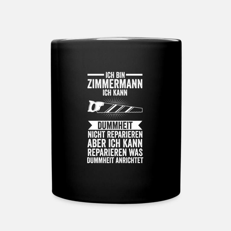 Zimmermann Beruf Zimmerei Geschenk - Tasse einfarbig - Schwarz
