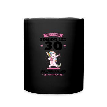 30. Geburtstag Einhorn 30 Jahre alt Geschenk - Tasse einfarbig - Schwarz - Vorne