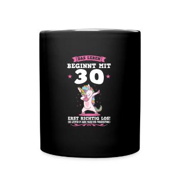 30. Geburtstag Einhorn 30 Jahre alt Geschenk - Tasse einfarbig - Schwarz - Vorne