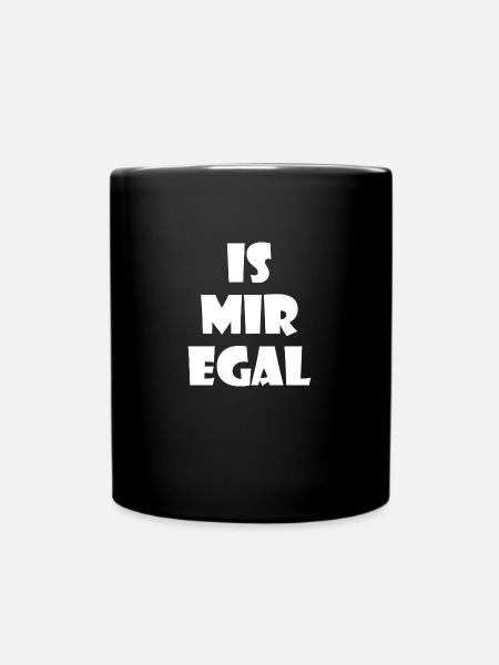 Is mir egal - Tasse einfarbig - Schwarz