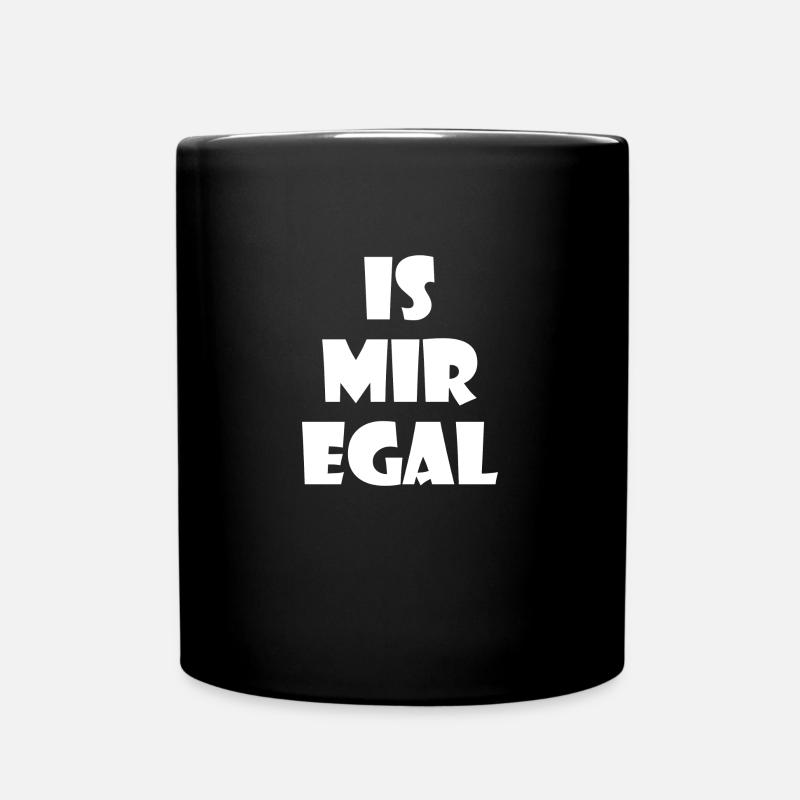 Is mir egal - Tasse einfarbig - Schwarz