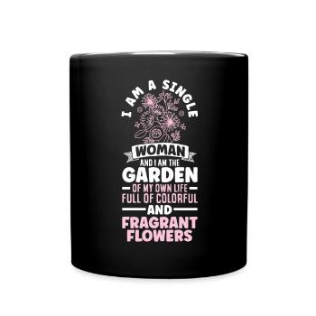 Je suis une femme célibataire et je suis le jardin de mon - Mug uni - noir - Devant