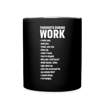 thoughts during work - Full Colour Mug - black - Front