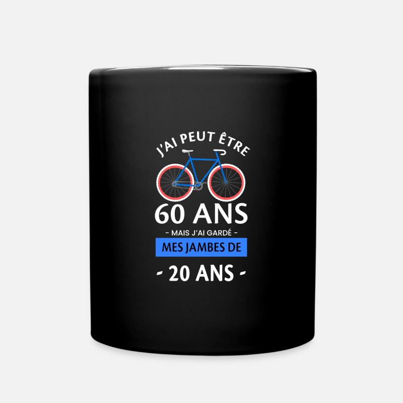 J'ai peut être 60 ans mais les jambes de 20 ans - Mug uni - noir