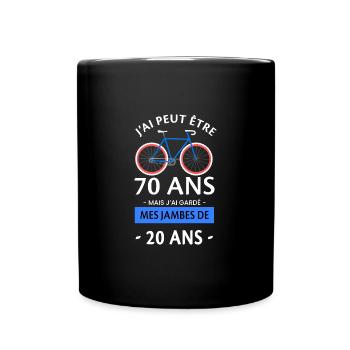 J'ai peut être 70 ans mais les jambes de 20 ans - Mug uni - noir - Devant