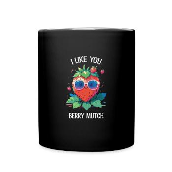 I like You Berry Mutch - Tasse einfarbig - Schwarz - Vorne