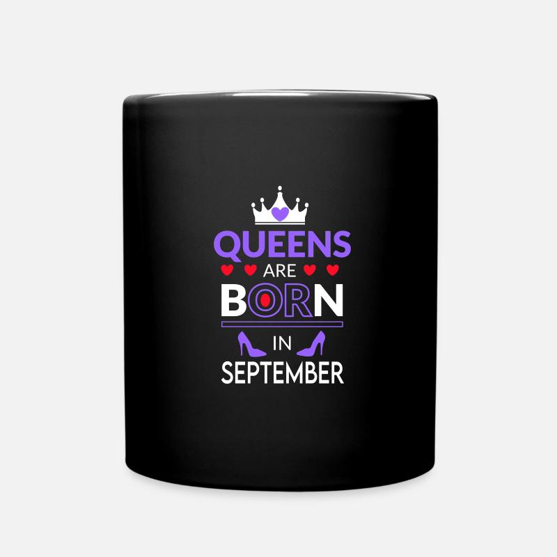 Birthday Queen born in September - Tasse einfarbig - Schwarz