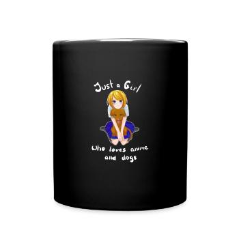 Just A Girl Who Loves Anime And Dogs Otaku Kawaii - Tasse einfarbig - Schwarz - Vorne