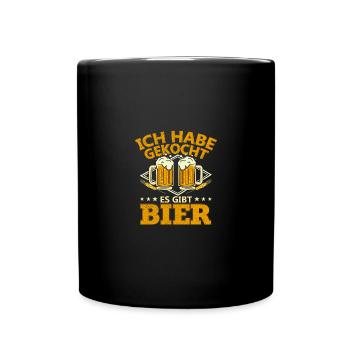 Ich habe gekocht es gibt Bier - Tasse einfarbig - Schwarz - Vorne