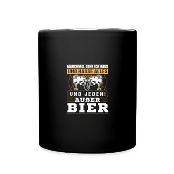 Manchmal gehe ich raus und hasse alles außer Bier - Tasse einfarbig - Schwarz - Vorne