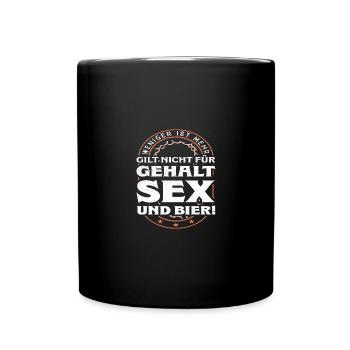 Weniger ist mehr gilt nicht für Gehalt Sex Bier - Tasse einfarbig - Schwarz - Vorne