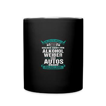 Die hälfte meines geld geht für alkohol und autos - Tasse einfarbig - Schwarz - Vorne