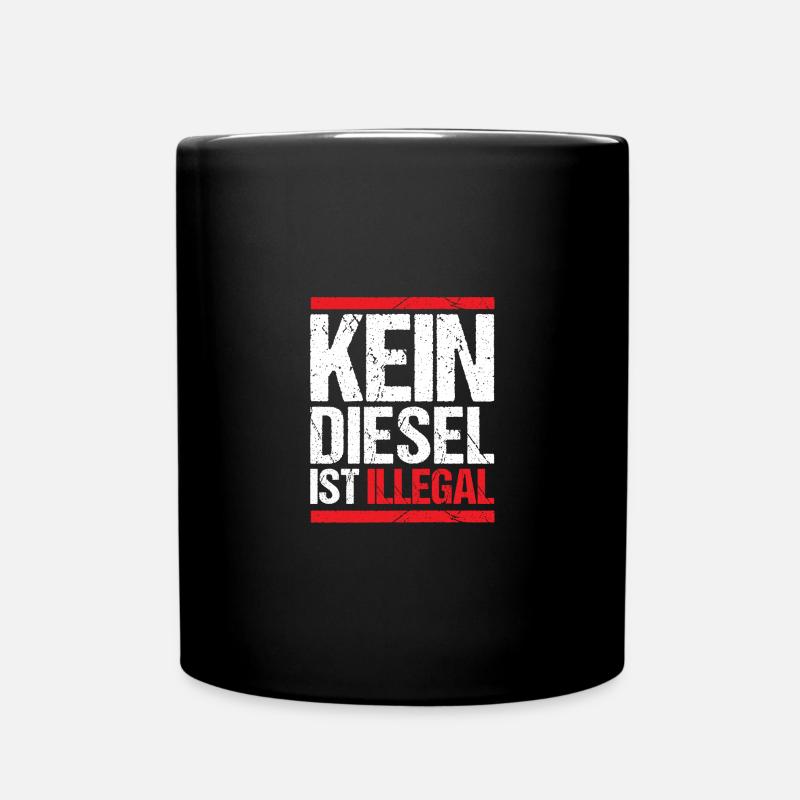 Kein Diesel ist illegal - Tasse einfarbig - Schwarz