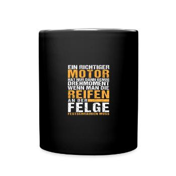 Ein richtiger Motor hat erst dann genug Drehmoment - Tasse einfarbig - Schwarz - Vorne